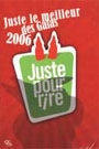JUSTE POUR RIRE - JUSTE LE MEILLEUR DES GALAS 2006