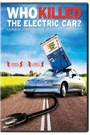 WHO KILLED THE ELECTRIC CAR?