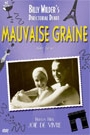 MAUVAISE GRAINE