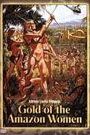 GOLD OF THE AMAZON WOMEN