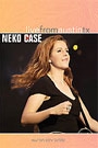 NEKO CASE - LIVE FROM AUSTIN, TEXAS (2003)