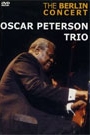 OSCAR PETERSON TRIO - THE BERLIN CONCERT