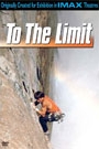 IMAX - TO THE LIMIT