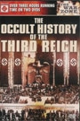 OCCULT HISTORY OF THE THIRD REICH, THE