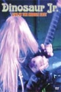 DINOSAUR JR. - LIVE IN THE MIDDLE EAST