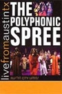 POLYPHONIC SPREE - LIVE FROM AUSTIN TEXAS, THE