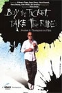 BUY THE TICKER, TAKE THE RIDE: HUNTER S. THOMPSON ON FILM