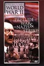 PRELUDE TO WAR / THE NAZIS STRIKE