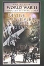 DIVIDE AND CONQUER / THE BATTLE OF BRITAIN