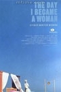 DAY I BECAME A WOMAN, THE