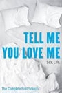 TELL ME YOU LOVE ME - THE COMPLETE FIRST SEASON (DISC 3)