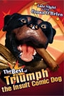 BEST OF TRIUMPH: THE INSULT COMIC DOG