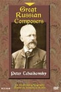 GREAT RUSSIAN COMPOSERS - PETER TCHAIKOVSKY