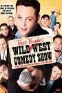 WILD WEST COMEDY SHOW - 30 DAYS AND 30 NIGHTS