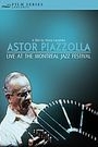 ASTOR PIAZZOLA - LIVE AT THE MONTREAL JAZZ FESTIVAL