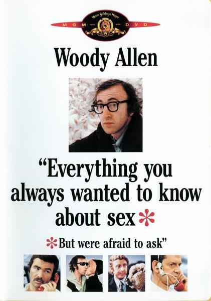 Everything You Always Wanted to Know About Sex * But Were Afraid to Ask