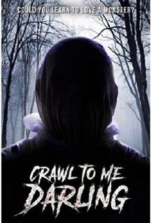 CRAWL TO ME DARLING