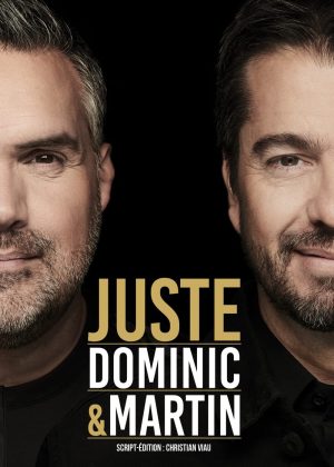 Juste - Dominic & Martin DVD à louer