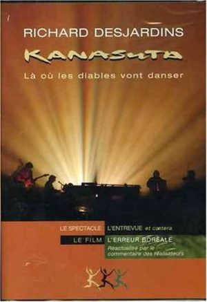 Kanasuta - Richard Desjardins DVD à vendre.