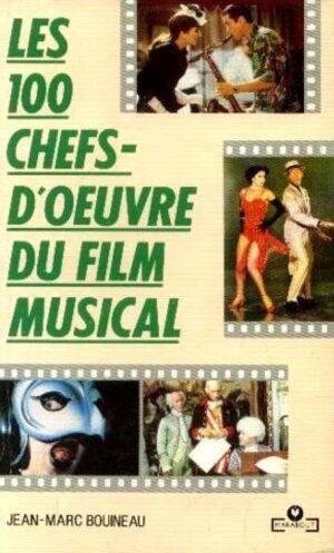 les 100 chefs-d'oeuvre du film musical livres a vendre