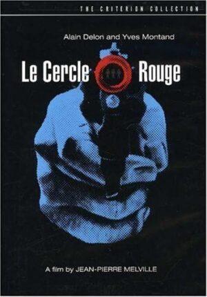 Le Cercle rouge de Jean-Pierre Melville avec Alain Delon, Bourvil, Gian Maria Volonté et Yves Montand, édition 2 DVD Criterion