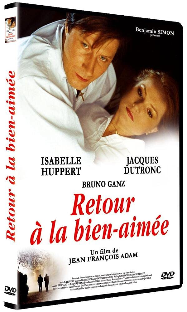 Retour à la bien-aimée de Jean-François Adam avec Jacques Dutronc, Isabelle Huppert et Bruno Ganz, édition DVD Zone 2