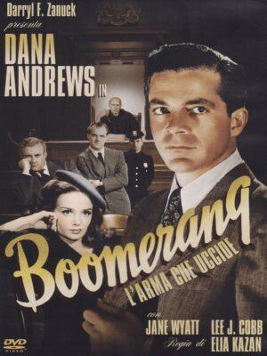 Pochette du DVD Boomerang! (1947), film noir réalisé par Elia Kazan avec Dana Andrews, Jane Wyatt et Lee J. Cobb.