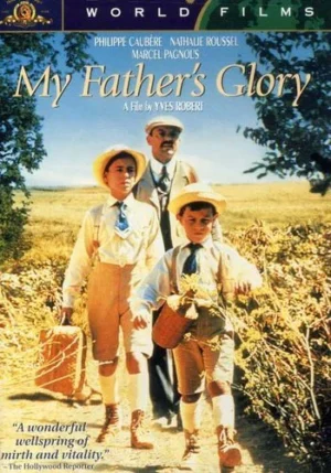 Pochette du DVD My Father's Glory (La Gloire de mon père), film d'Yves Robert adapté de Marcel Pagnol, avec Philippe Caubère et Nathalie Roussel.