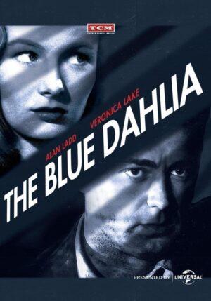 Pochette DVD de The Blue Dahlia de George Marshall avec Alan Ladd et Veronica Lake, film noir de 1946, édition Universal